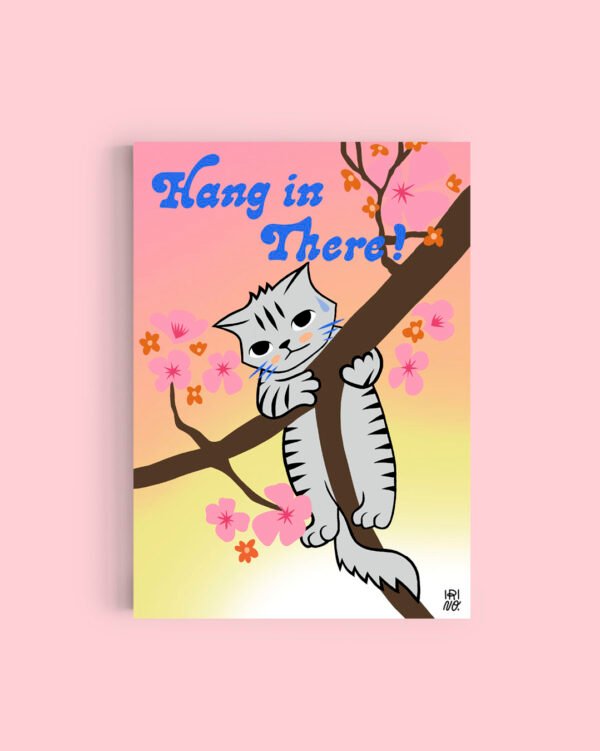 HANG IN THERE